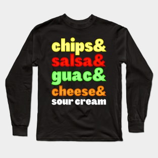 National Tortilla Chip Day Ingredients Grocery List Long Sleeve T-Shirt